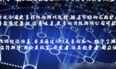 biao区块链游戏上市：探索新兴数字娱乐的未来！